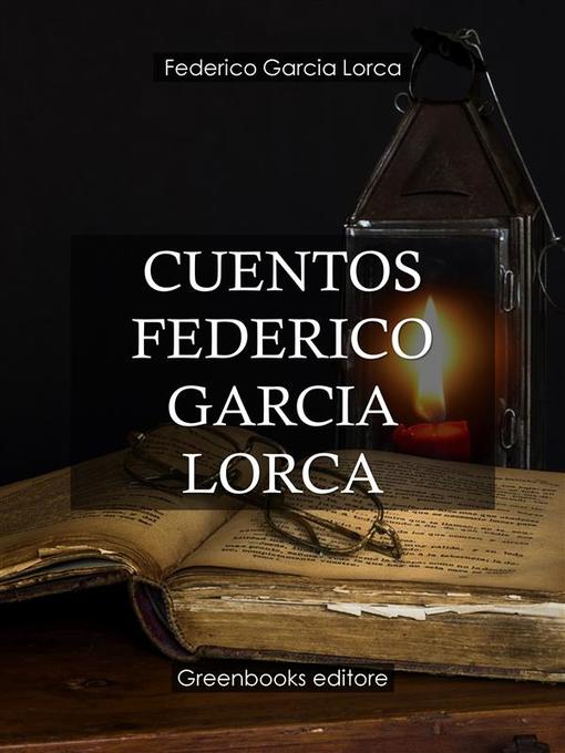 Title details for Cuentos Federico Garcia Lorca by Federico Garcia Lorca - Available